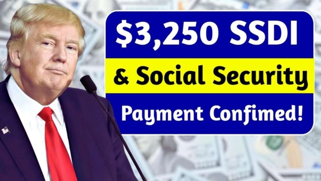 $3,250 SSDI & Social Security Payment Confirmed